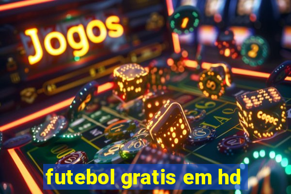 futebol gratis em hd